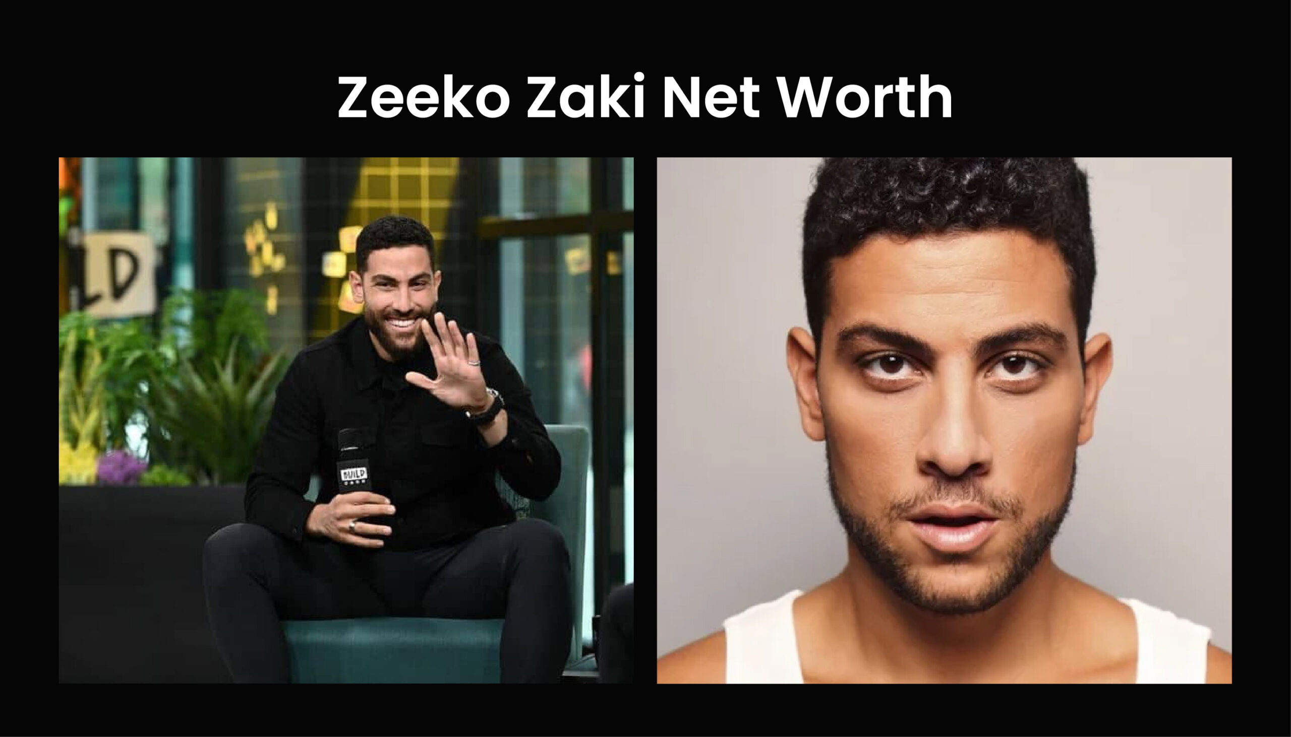 Zeeko Zaki Net Worth